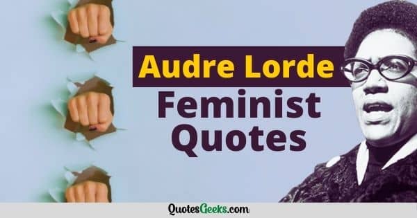 Audre Lorde Feminist Quotes