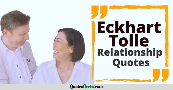 Eckhart Tolle Relationship Quotes