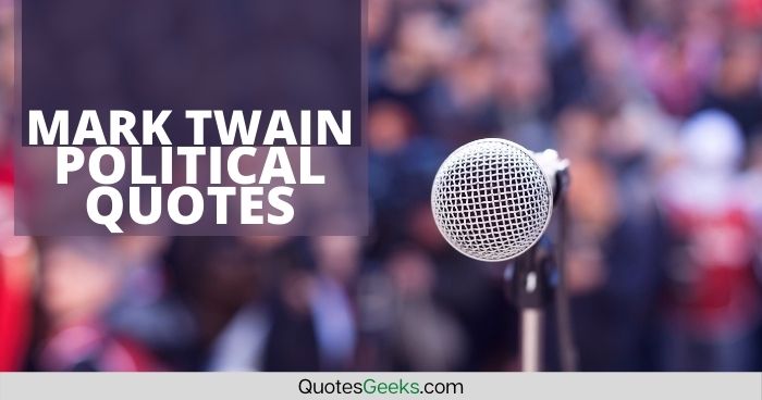 Mark Twain Political Quotes