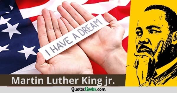 Martin Luther king Jr Quotes I have a dream