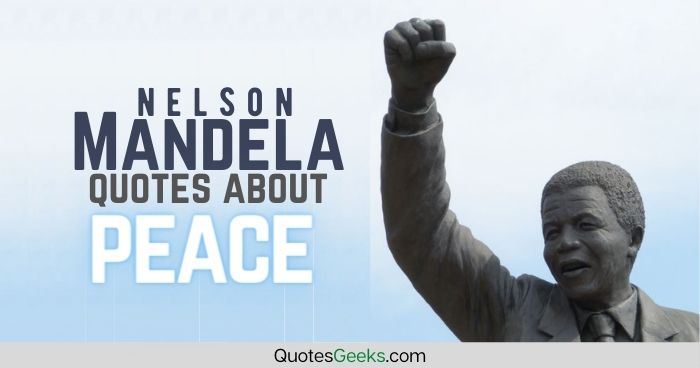 Nelson Mandela Quotes About Peace