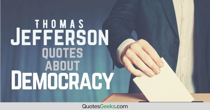 Thomas Jefferson Quotes About Democracy