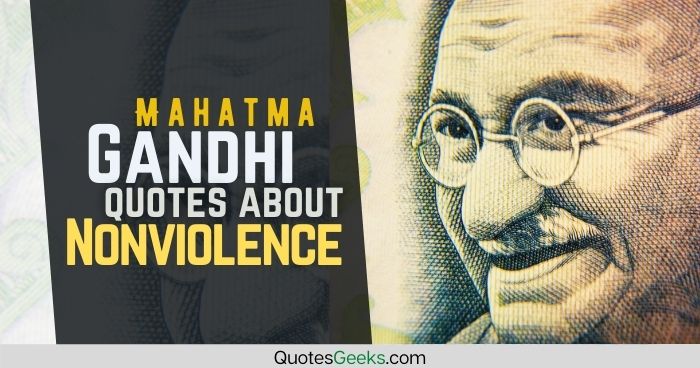 Gandhi Quotes About Nonviolence