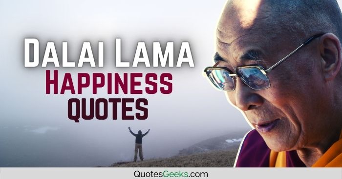 26 Dalai Lama happiness quotes