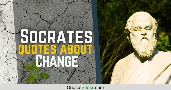 Socrates Quotes About Change