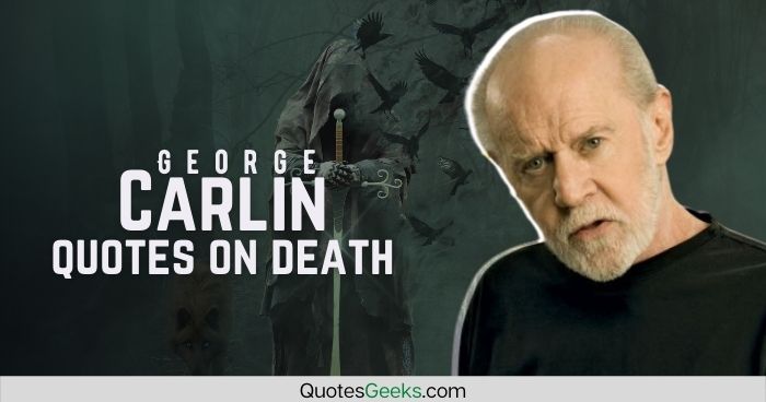 George Carlin quotes on death