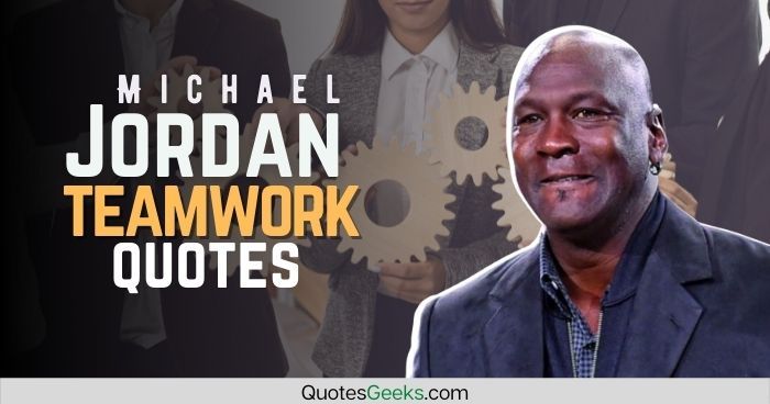 Michael Jordan teamwork quotes