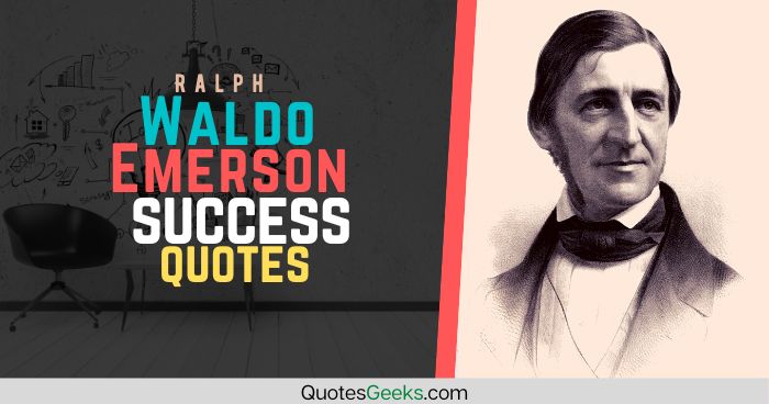 Ralph Waldo Emerson success quotes