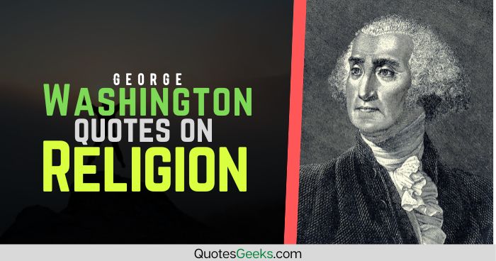 George Washington quotes on religion