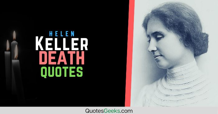 Helen Keller death quotes