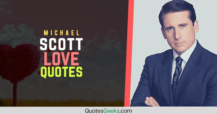 Michael Scott Love Quotes