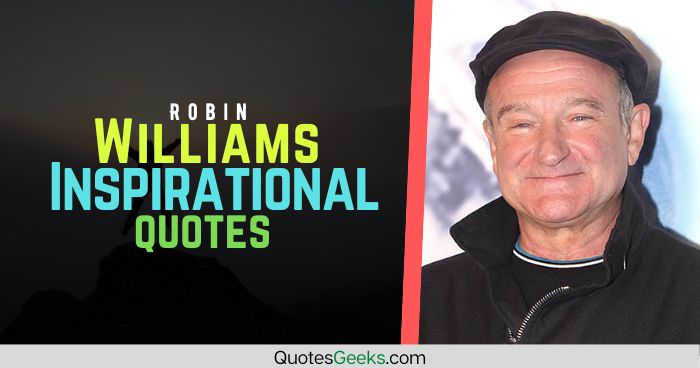 Robin Williams Quotes Inspirational