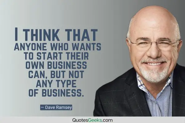 I think that anyone who wants to start their own business can, but not any type of business