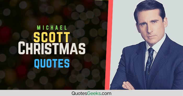 Michael Scott Christmas Quotes