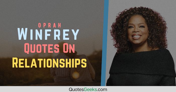 Oprah Winfrey Quotes On Relationships